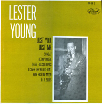 Lester Young – Just You, Just Me LP
